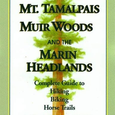 Trails of Mt. Tamalpais, John Muir Woods and the Marin Headlands